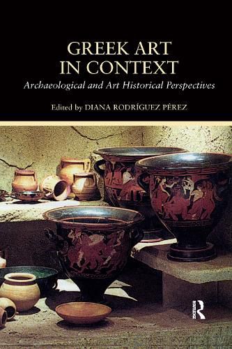 Cover image for Greek Art in Context: Archaeological and Art Historical Perspectives