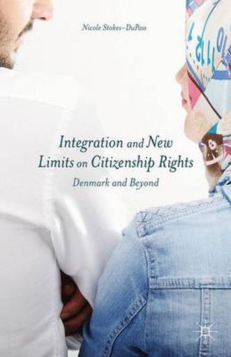 Cover image for Integration and New Limits on Citizenship Rights: Denmark and Beyond