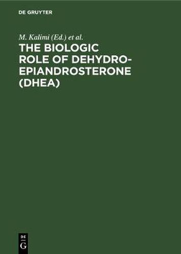 Cover image for The Biologic Role of Dehydroepiandrosterone (DHEA)