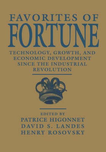 Favorites of Fortune: Technology, Growth, and Economic Development since the Industrial Revolution