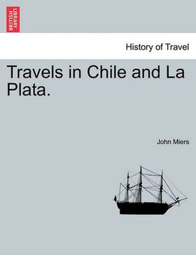 Cover image for Travels in Chile and La Plata.
