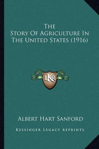 Cover image for The Story of Agriculture in the United States (1916)