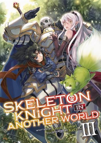 Cover image for Skeleton Knight in Another World (Light Novel) Vol. 3