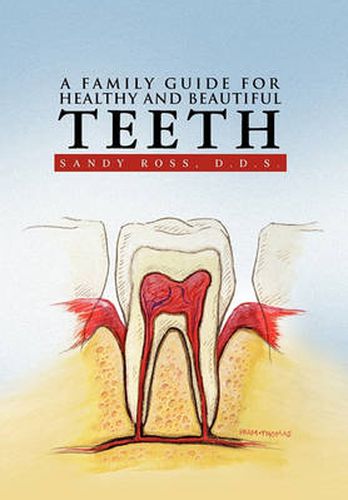 Cover image for A Family Guide for Healthy and Beautiful Teeth