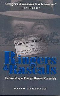 Cover image for Ringers & Rascals: The True Story of Racing's Greatest Con Artists