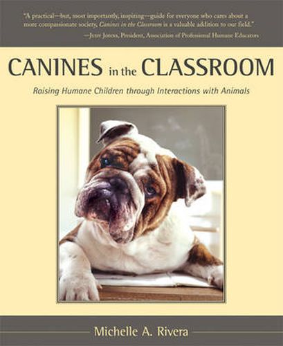 Cover image for Canines in the Classroom: Raising Humane Children Through Interactions with Animals