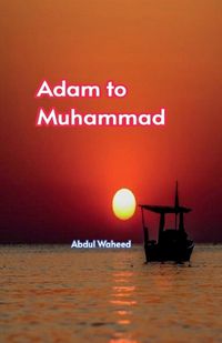 Cover image for Adam to Muhammad