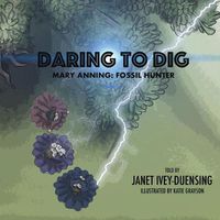 Cover image for Daring to Dig: Mary Anning: Fossil Hunter: Mary Anning Fossil Hunter