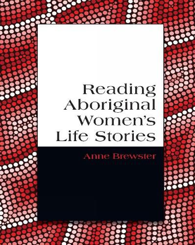 Cover image for Reading Aboriginal Women's Life Stories