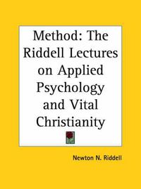 Cover image for Method: The Riddell Lectures on Applied Psychology