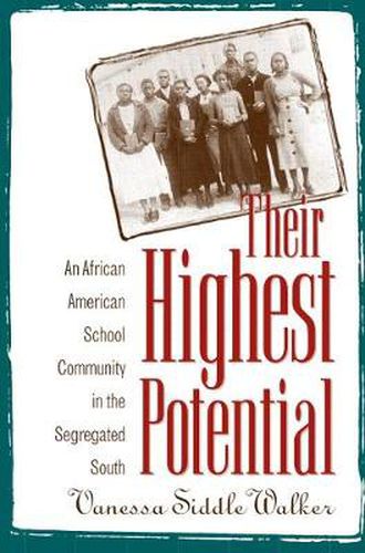 Cover image for Their Highest Potential: An African American School Community in the Segregated South