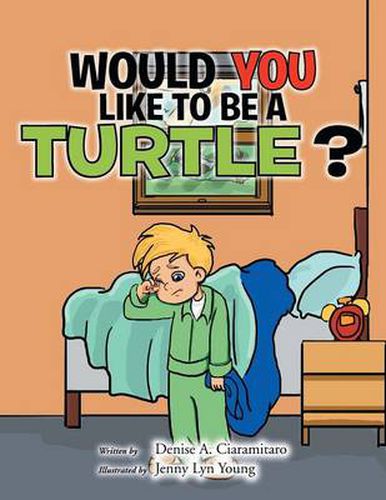 Cover image for Would You Like to Be a Turtle?