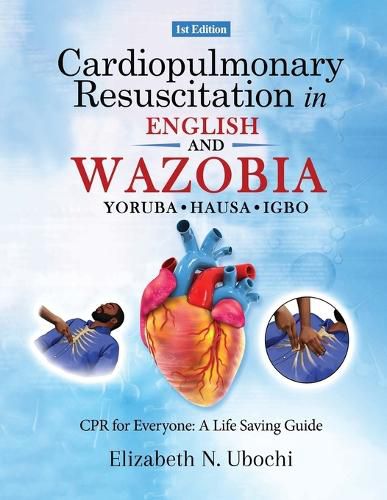 Cover image for Cardiopulmonary Resuscitation in English and WAZOBIA LANGUAGE