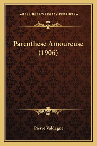 Cover image for Parenthese Amoureuse (1906)