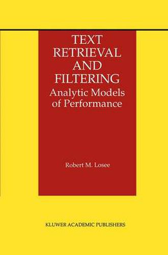 Cover image for Text Retrieval and Filtering: Analytic Models of Performance