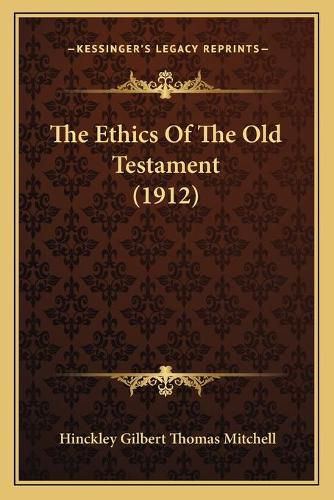 The Ethics of the Old Testament (1912)