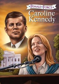 Cover image for Female Force: Caroline Kennedy