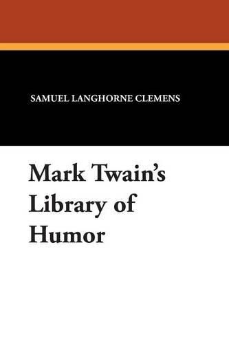 Cover image for Mark Twain's Library of Humor