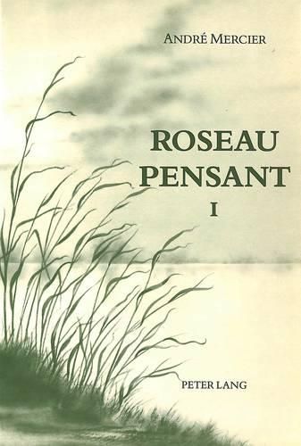 Cover image for Roseau Pensant. Tome I: Preface D'Henri Gouhier