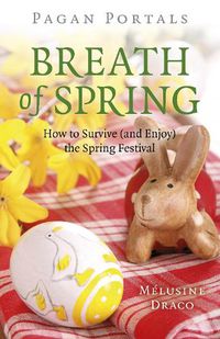 Cover image for Pagan Portals - Breath of Spring: How to Survive (and Enjoy) the Spring Festival