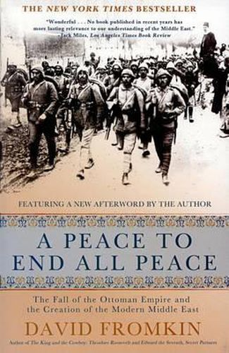 Cover image for A Peace to End All Peace, 20th Anniversary Edition: The Fall of the Ottoman Empire and the Creation of the Modern Middle East