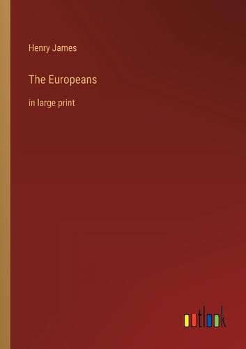 Cover image for The Europeans: in large print