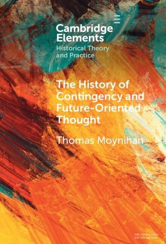 Cover image for The History of Contingency and Future-Oriented Thought