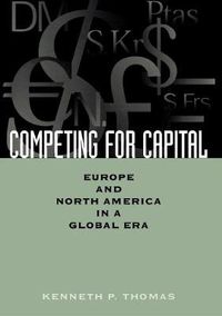 Cover image for Competing for Capital: Europe and North America in a Global Era