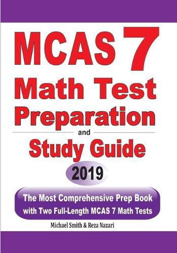 Cover image for MCAS 7 Math Test Preparation and Study Guide: The Most Comprehensive Prep Book with Two Full-Length MCAS Math Tests