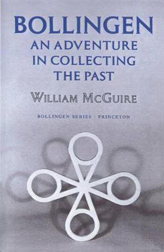 Cover image for Bollingen: An Adventure in Collecting the Past