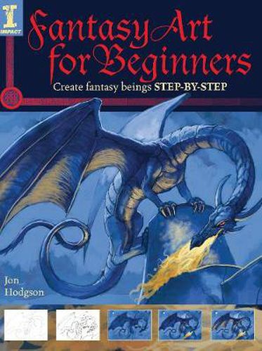 Cover image for Fantasy Art for Beginners: Create Fantasy Beings STEP-BY-STEP