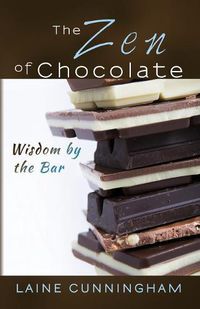 Cover image for The Zen of Chocolate: Wisdom by the Bar