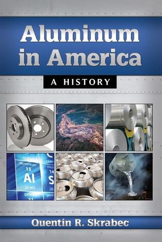 Aluminum in America: A History