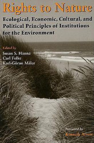 Cover image for Rights to Nature: Ecological, Economic, Cultural, and Political Principles of Institutions for the Environment