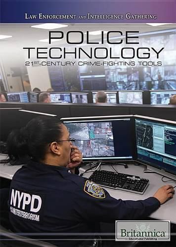 Cover image for Police Technology: 21st-Century Crime-Fighting Tools