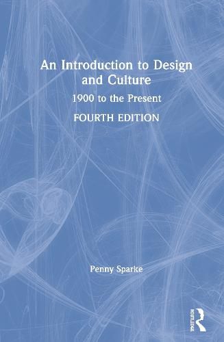 Cover image for An Introduction to Design and Culture: 1900 to the Present