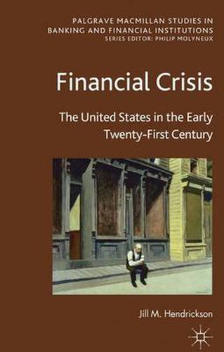 Cover image for Financial Crisis: The United States in the Early Twenty-First Century