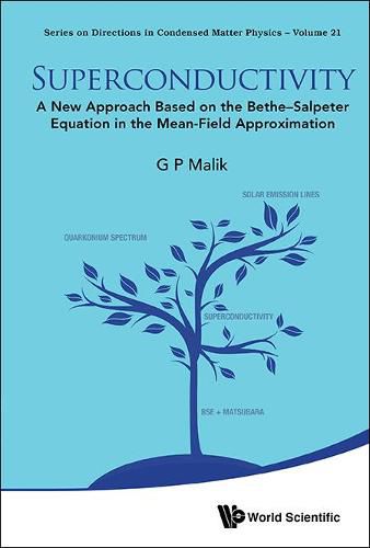 Cover image for Superconductivity: A New Approach Based On The Bethe-salpeter Equation In The Mean-field Approximation