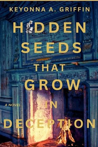 Cover image for Hidden Seeds That Grow in Deception