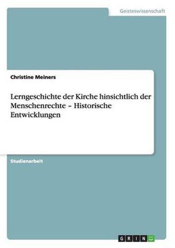 Cover image for Lerngeschichte der Kirche hinsichtlich der Menschenrechte - Historische Entwicklungen
