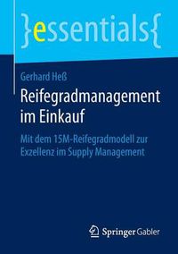 Cover image for Reifegradmanagement im Einkauf: Mit dem 15M-Reifegradmodell zur Exzellenz im Supply Management