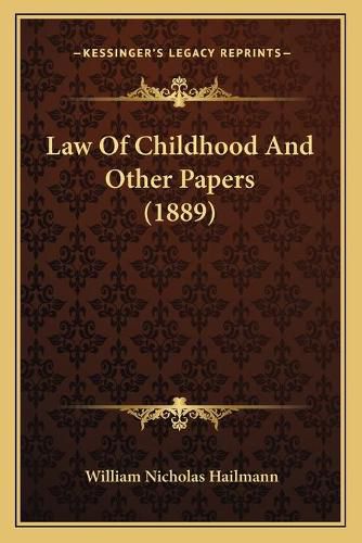 Cover image for Law of Childhood and Other Papers (1889)