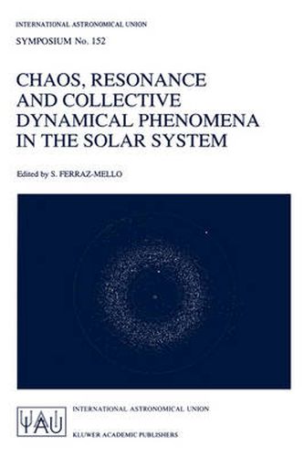 Cover image for Chaos, Resonance and Collective Dynamical Phenomena in the Solar System