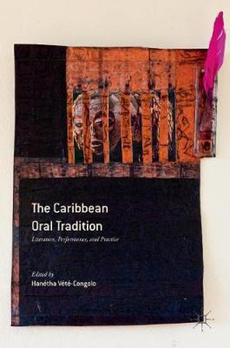 Cover image for The Caribbean Oral Tradition: Literature, Performance, and Practice