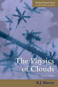 Cover image for The Physics of Clouds