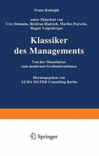 Cover image for Klassiker des Managements: Von der Manufaktur zum modernen Grossunternehmen