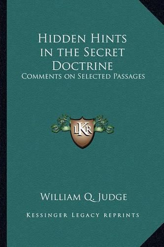 Cover image for Hidden Hints in the Secret Doctrine: Comments on Selected Passages