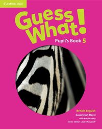 Cover image for Guess What! Level 5 Pupil's Book British English