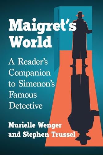 Cover image for Maigret's World: A Reader's Companion to Simenon's Famous Detective