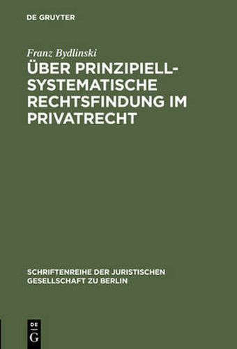 Cover image for UEber prinzipiell-systematische Rechtsfindung im Privatrecht